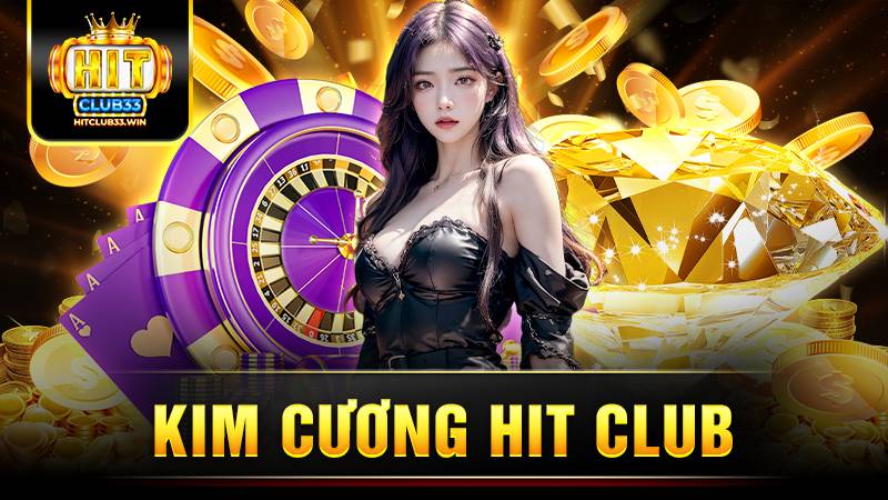 Hit Club kim cương