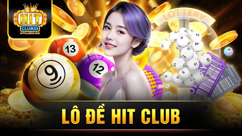 Hit Club lô đề